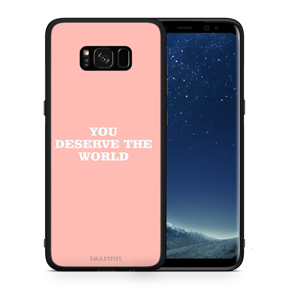 Θήκη Αγίου Βαλεντίνου Samsung S8+ You Deserve The World από τη Smartfits με σχέδιο στο πίσω μέρος και μαύρο περίβλημα | Samsung S8+ You Deserve The World case with colorful back and black bezels