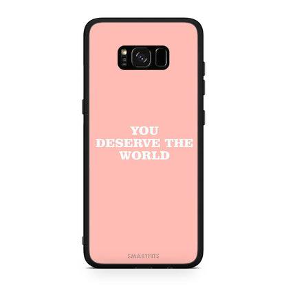 Samsung S8+ You Deserve The World Θήκη Αγίου Βαλεντίνου από τη Smartfits με σχέδιο στο πίσω μέρος και μαύρο περίβλημα | Smartphone case with colorful back and black bezels by Smartfits