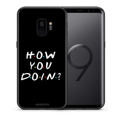 Θήκη Samsung S9 How You Doin από τη Smartfits με σχέδιο στο πίσω μέρος και μαύρο περίβλημα | Samsung S9 How You Doin case with colorful back and black bezels