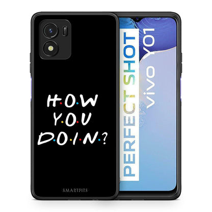 Θήκη Vivo Y01 / Y15s How You Doin από τη Smartfits με σχέδιο στο πίσω μέρος και μαύρο περίβλημα | Vivo Y01 / Y15s How You Doin case with colorful back and black bezels