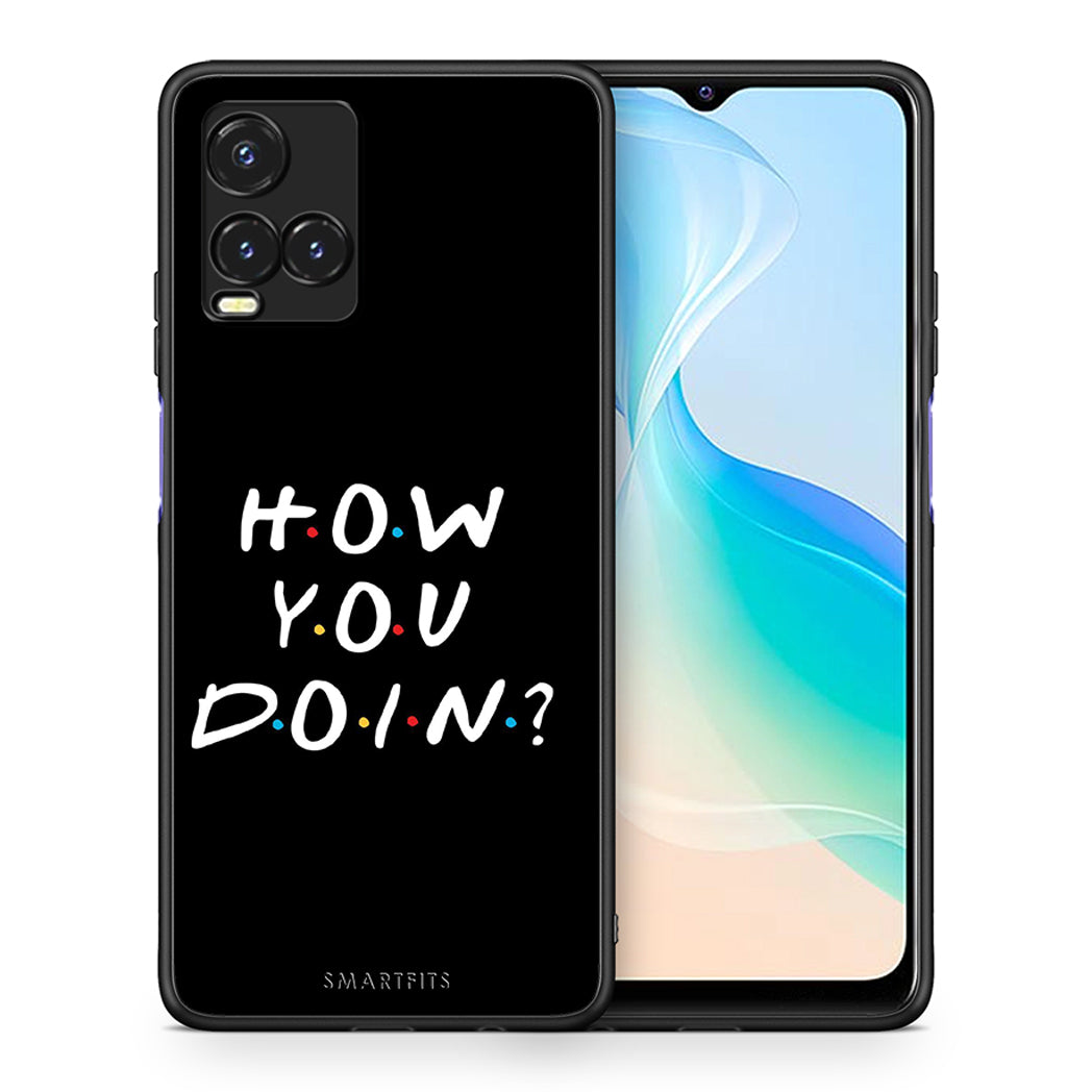 Θήκη Vivo Y33s / Y21s / Y21 How You Doin από τη Smartfits με σχέδιο στο πίσω μέρος και μαύρο περίβλημα | Vivo Y33s / Y21s / Y21 How You Doin case with colorful back and black bezels