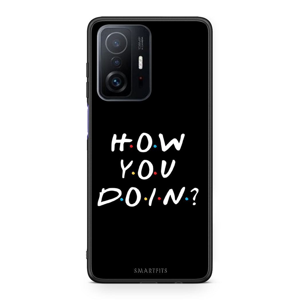 Xiaomi 11T/11T Pro How You Doin θήκη από τη Smartfits με σχέδιο στο πίσω μέρος και μαύρο περίβλημα | Smartphone case with colorful back and black bezels by Smartfits
