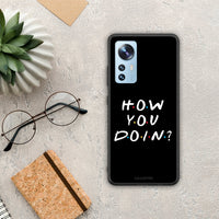 Thumbnail for How You Doin - Xiaomi 12 / 12X 5G θήκη