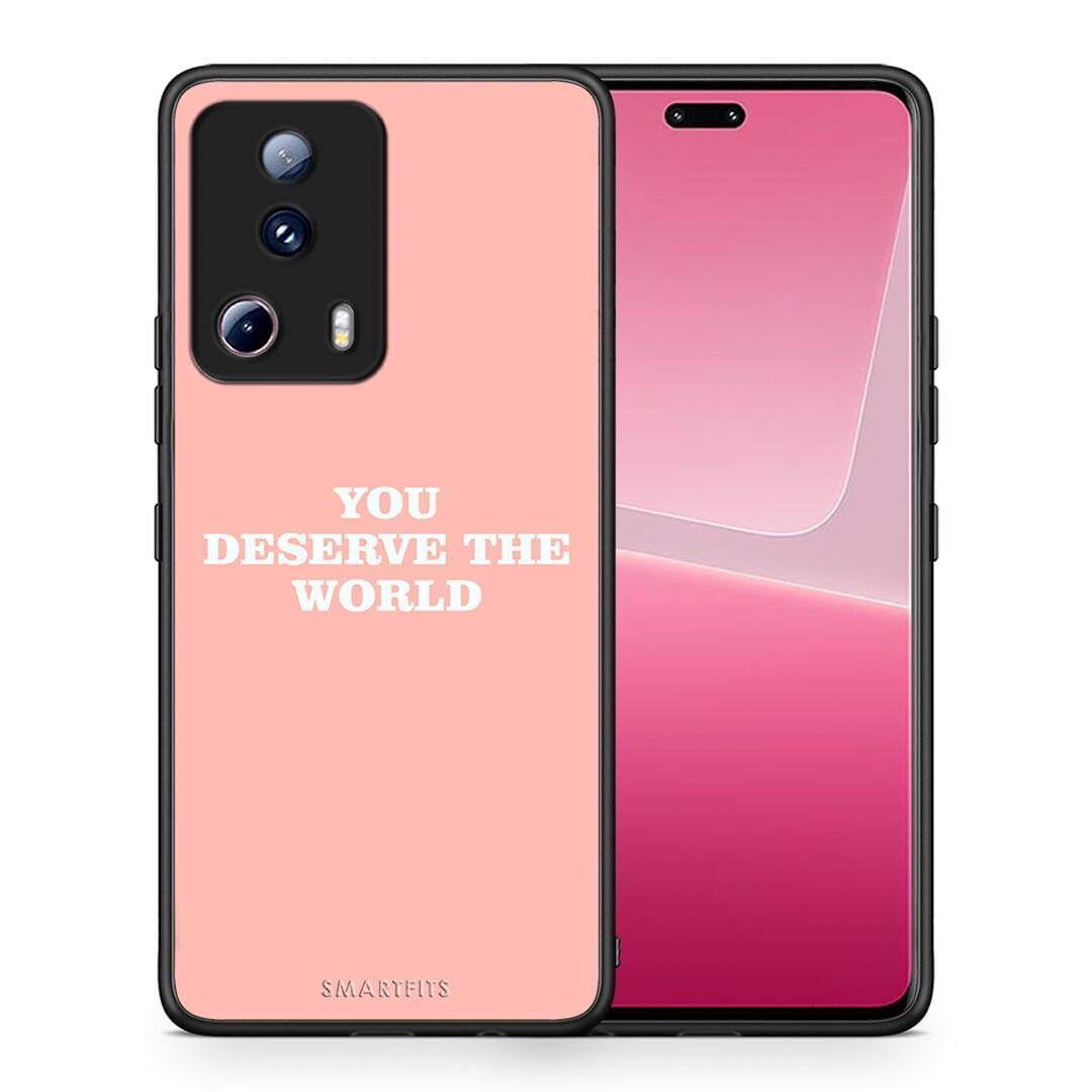Θήκη Xiaomi 13 Lite 5G You Deserve The World από τη Smartfits με σχέδιο στο πίσω μέρος και μαύρο περίβλημα | Xiaomi 13 Lite 5G You Deserve The World Case with Colorful Back and Black Bezels
