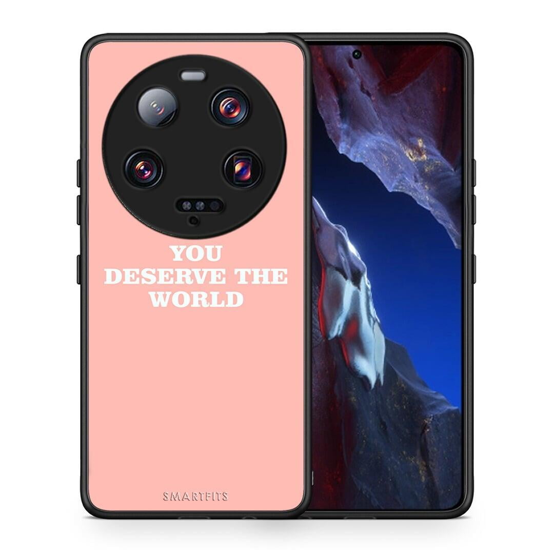 Θήκη Xiaomi 13 Ultra You Deserve The World από τη Smartfits με σχέδιο στο πίσω μέρος και μαύρο περίβλημα | Xiaomi 13 Ultra You Deserve The World Case with Colorful Back and Black Bezels