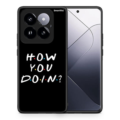 Θήκη Xiaomi 14 Pro 5G How You Doin από τη Smartfits με σχέδιο στο πίσω μέρος και μαύρο περίβλημα | Xiaomi 14 Pro 5G How You Doin case with colorful back and black bezels