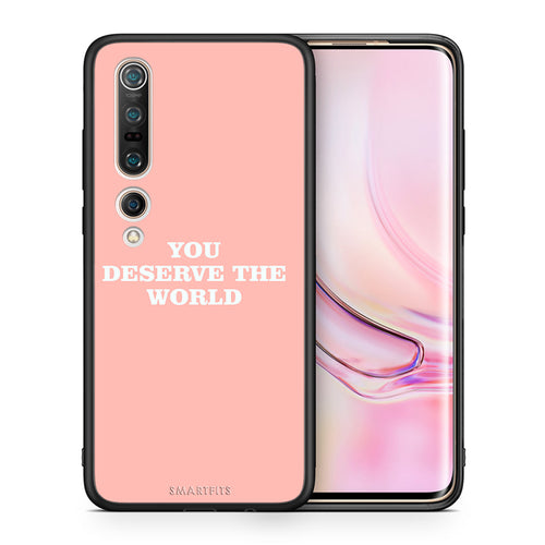 Θήκη Αγίου Βαλεντίνου Xiaomi Mi 10 You Deserve The World από τη Smartfits με σχέδιο στο πίσω μέρος και μαύρο περίβλημα | Xiaomi Mi 10 You Deserve The World case with colorful back and black bezels