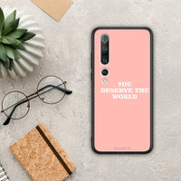 Thumbnail for You Deserve The World - Xiaomi Mi 10 Pro θήκη