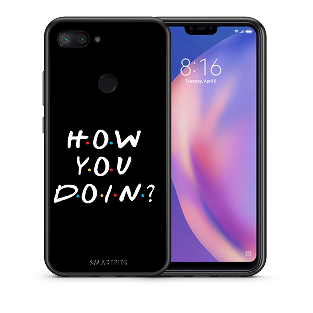 Θήκη Xiaomi Mi 8 Lite How You Doin από τη Smartfits με σχέδιο στο πίσω μέρος και μαύρο περίβλημα | Xiaomi Mi 8 Lite How You Doin case with colorful back and black bezels