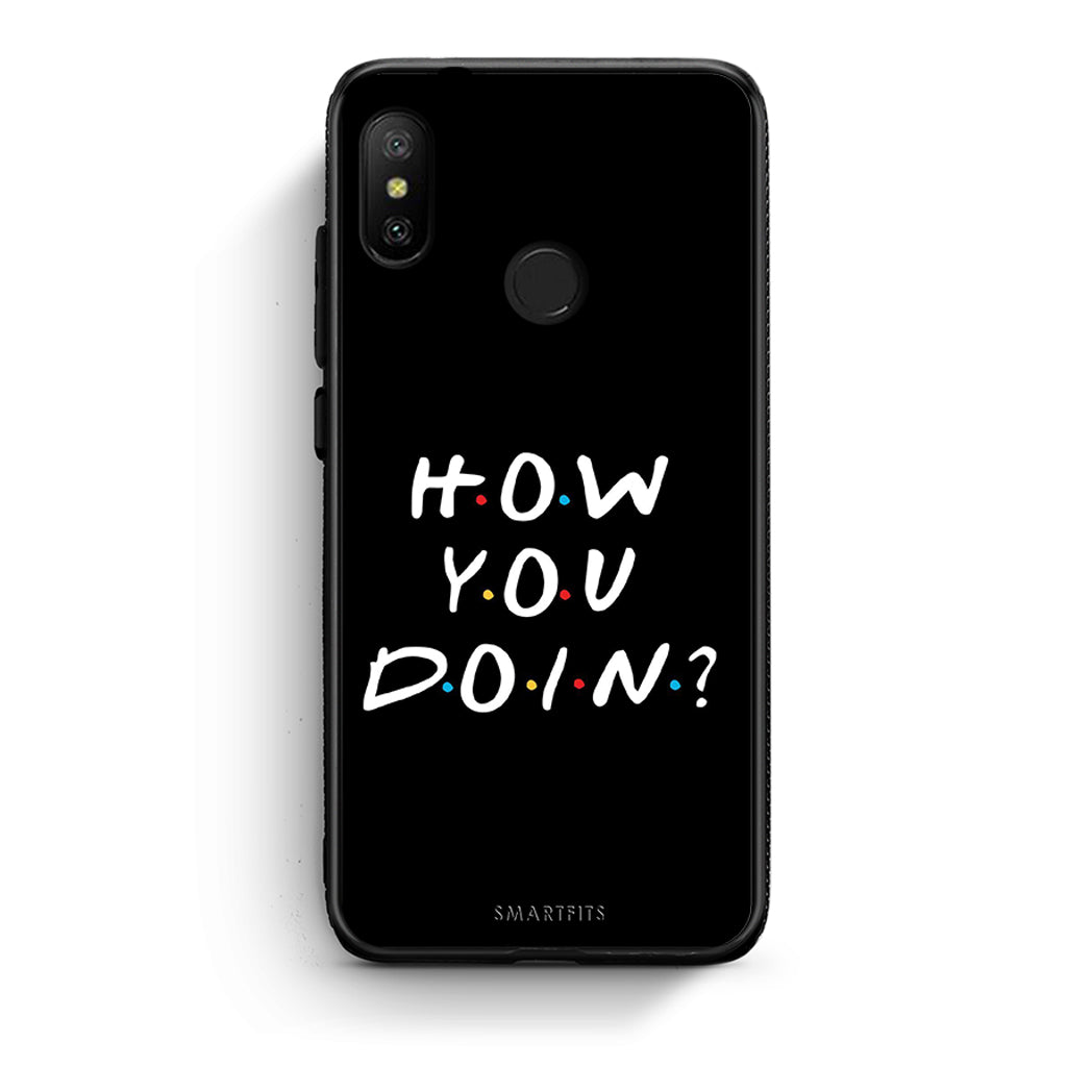 Xiaomi Mi A2 Lite How You Doin θήκη από τη Smartfits με σχέδιο στο πίσω μέρος και μαύρο περίβλημα | Smartphone case with colorful back and black bezels by Smartfits