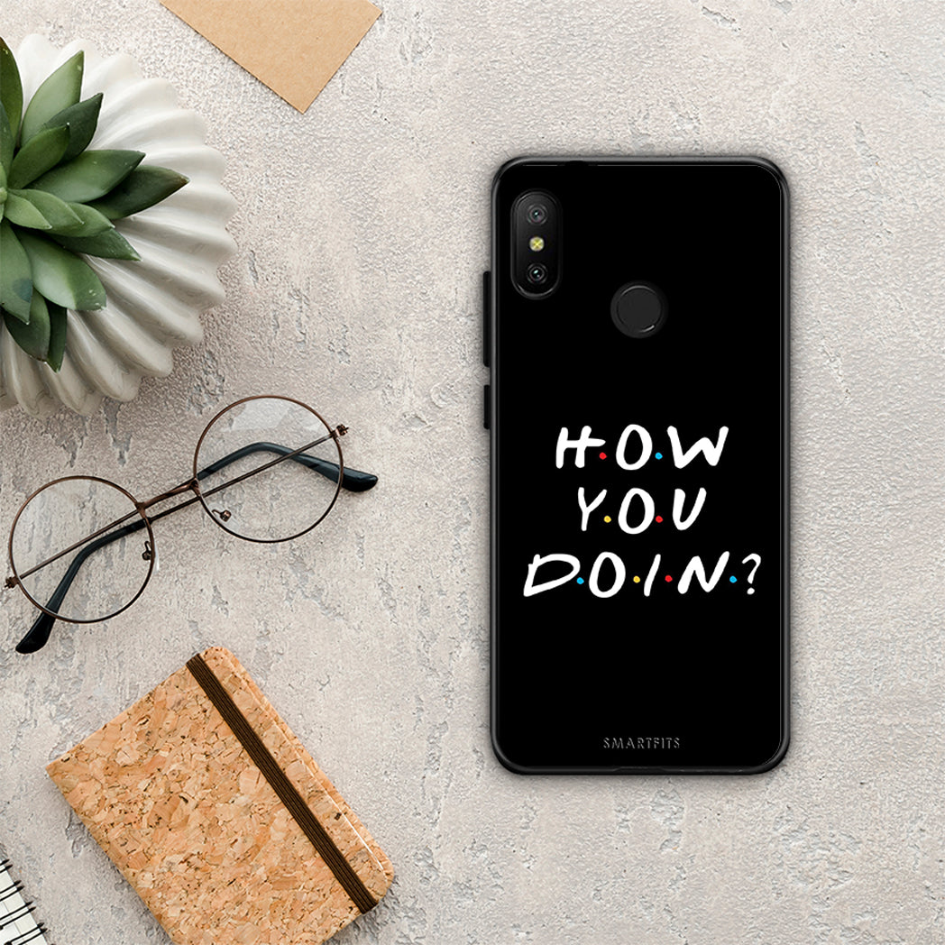 How You Doin - Xiaomi Mi A2 Lite θήκη