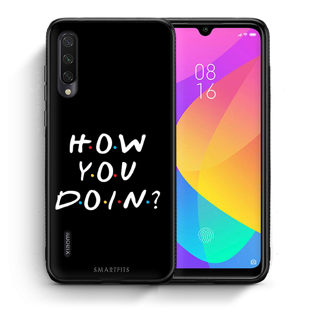 Θήκη Xiaomi Mi A3 How You Doin από τη Smartfits με σχέδιο στο πίσω μέρος και μαύρο περίβλημα | Xiaomi Mi A3 How You Doin case with colorful back and black bezels