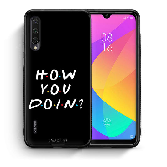 Θήκη Xiaomi Mi A3 How You Doin από τη Smartfits με σχέδιο στο πίσω μέρος και μαύρο περίβλημα | Xiaomi Mi A3 How You Doin case with colorful back and black bezels