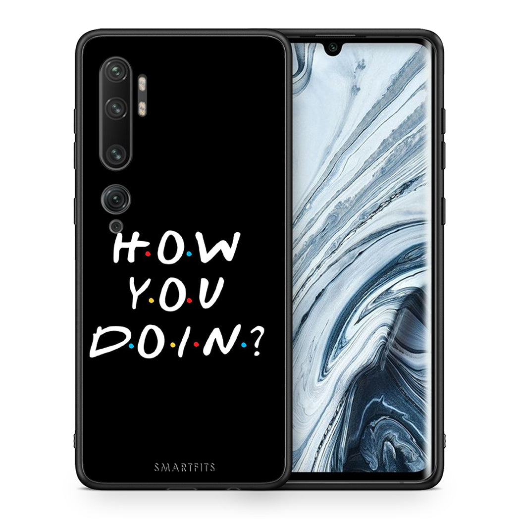 Θήκη Xiaomi Mi Note 10/10 Pro How You Doin από τη Smartfits με σχέδιο στο πίσω μέρος και μαύρο περίβλημα | Xiaomi Mi Note 10/10 Pro How You Doin case with colorful back and black bezels