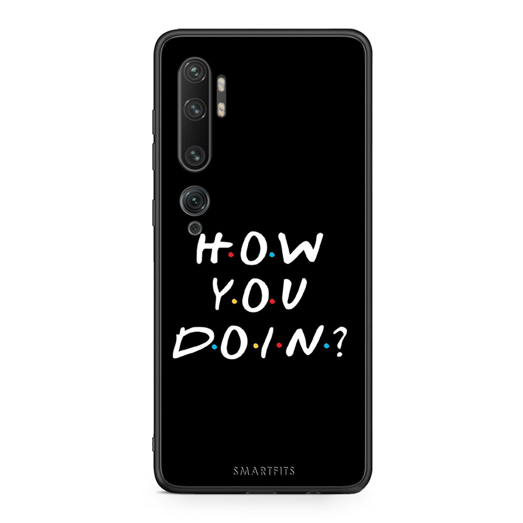 Xiaomi Mi Note 10/10 Pro How You Doin θήκη από τη Smartfits με σχέδιο στο πίσω μέρος και μαύρο περίβλημα | Smartphone case with colorful back and black bezels by Smartfits