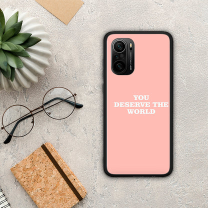 You Deserve The World - Xiaomi Poco F3 θήκη