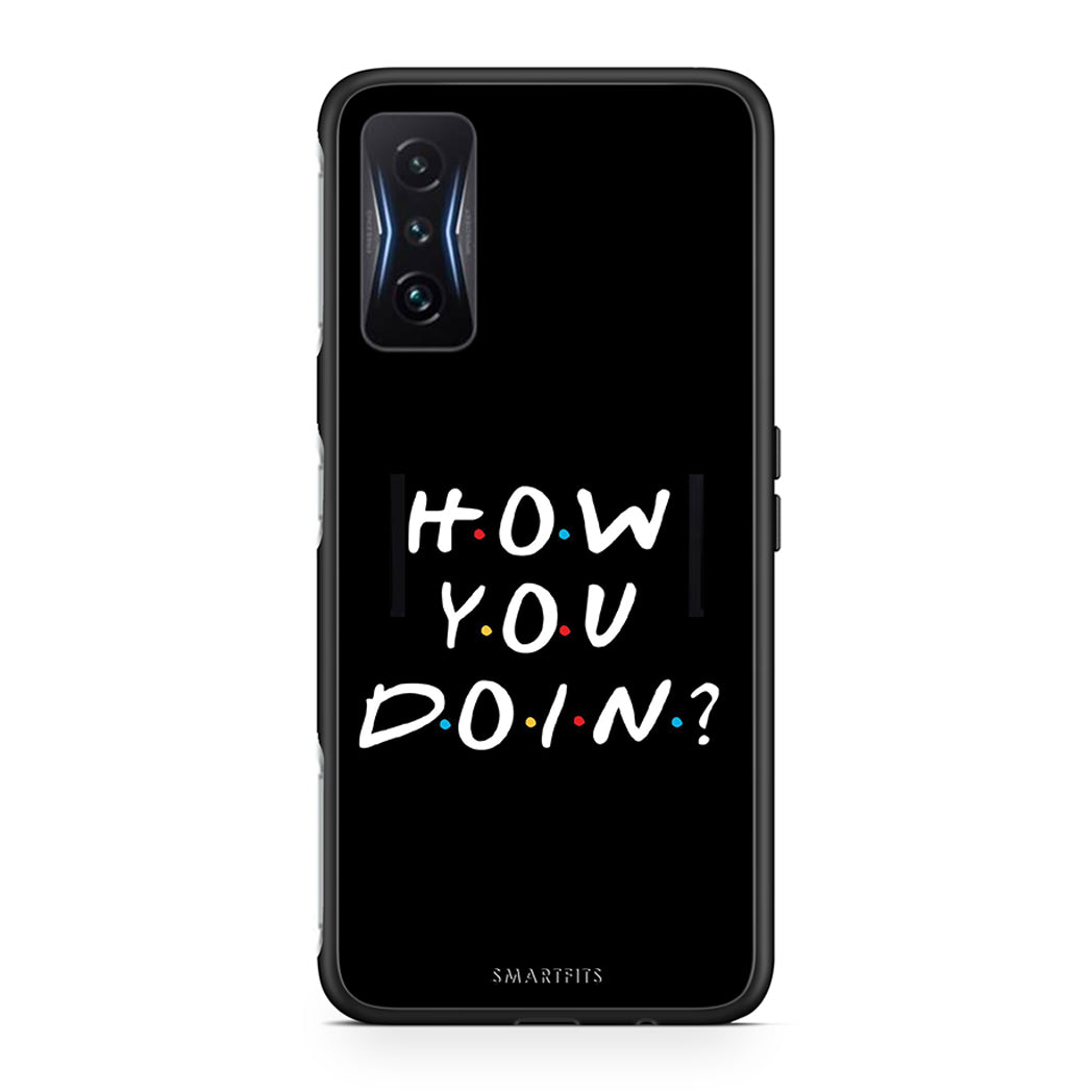 Xiaomi Poco F4 GT How You Doin θήκη από τη Smartfits με σχέδιο στο πίσω μέρος και μαύρο περίβλημα | Smartphone case with colorful back and black bezels by Smartfits