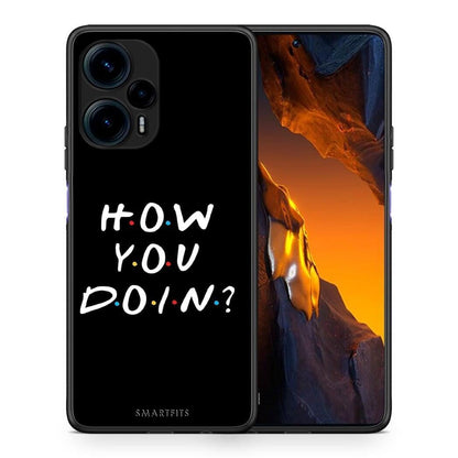 Θήκη Xiaomi Poco F5 5G How You Doin από τη Smartfits με σχέδιο στο πίσω μέρος και μαύρο περίβλημα | Xiaomi Poco F5 5G How You Doin Case with Colorful Back and Black Bezels