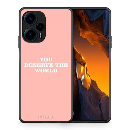Θήκη Xiaomi Poco F5 5G You Deserve The World από τη Smartfits με σχέδιο στο πίσω μέρος και μαύρο περίβλημα | Xiaomi Poco F5 5G You Deserve The World Case with Colorful Back and Black Bezels