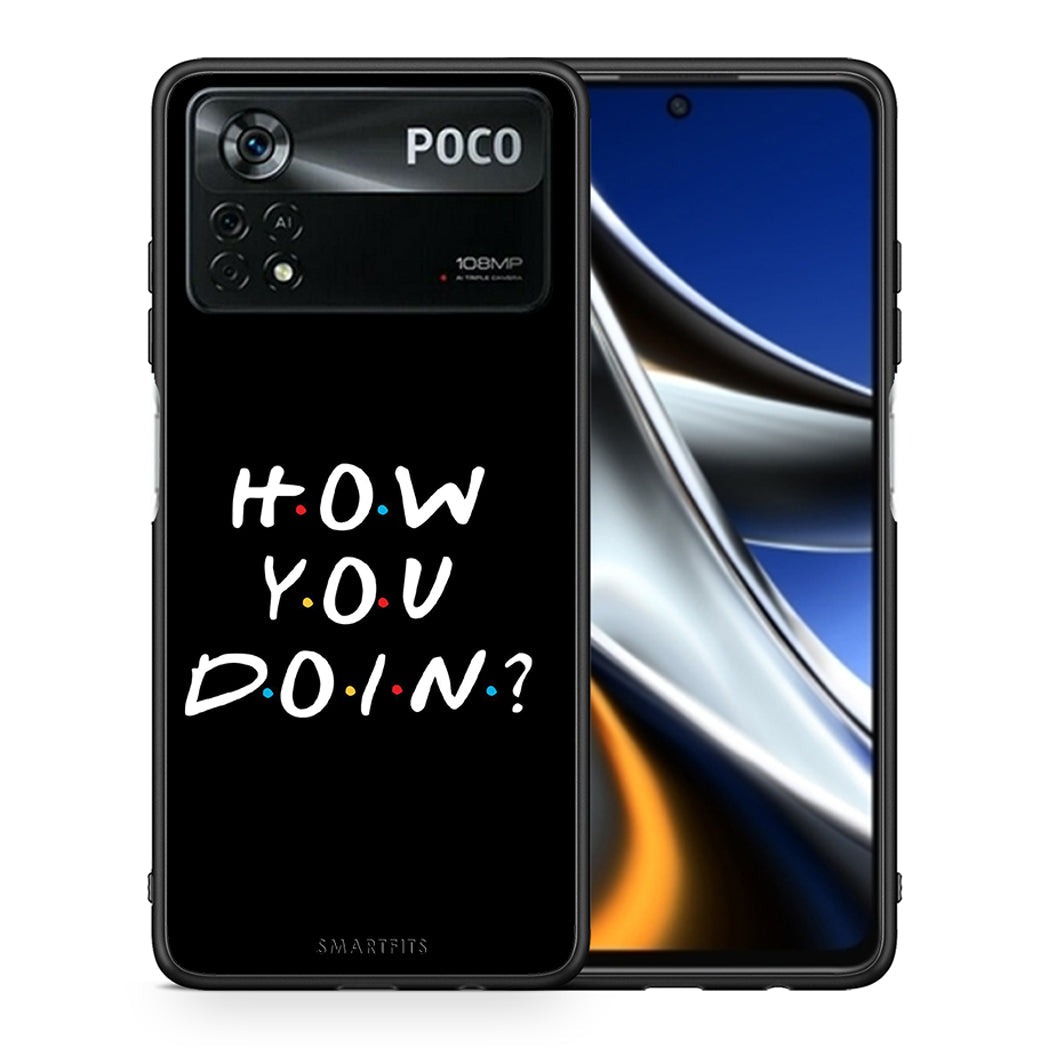 Θήκη Xiaomi Poco X4 Pro 5G How You Doin από τη Smartfits με σχέδιο στο πίσω μέρος και μαύρο περίβλημα | Xiaomi Poco X4 Pro 5G How You Doin case with colorful back and black bezels