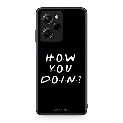 Θήκη Xiaomi Poco X5 Pro 5G Dual How You Doin από τη Smartfits με σχέδιο στο πίσω μέρος και μαύρο περίβλημα | Xiaomi Poco X5 Pro 5G Dual How You Doin Case with Colorful Back and Black Bezels