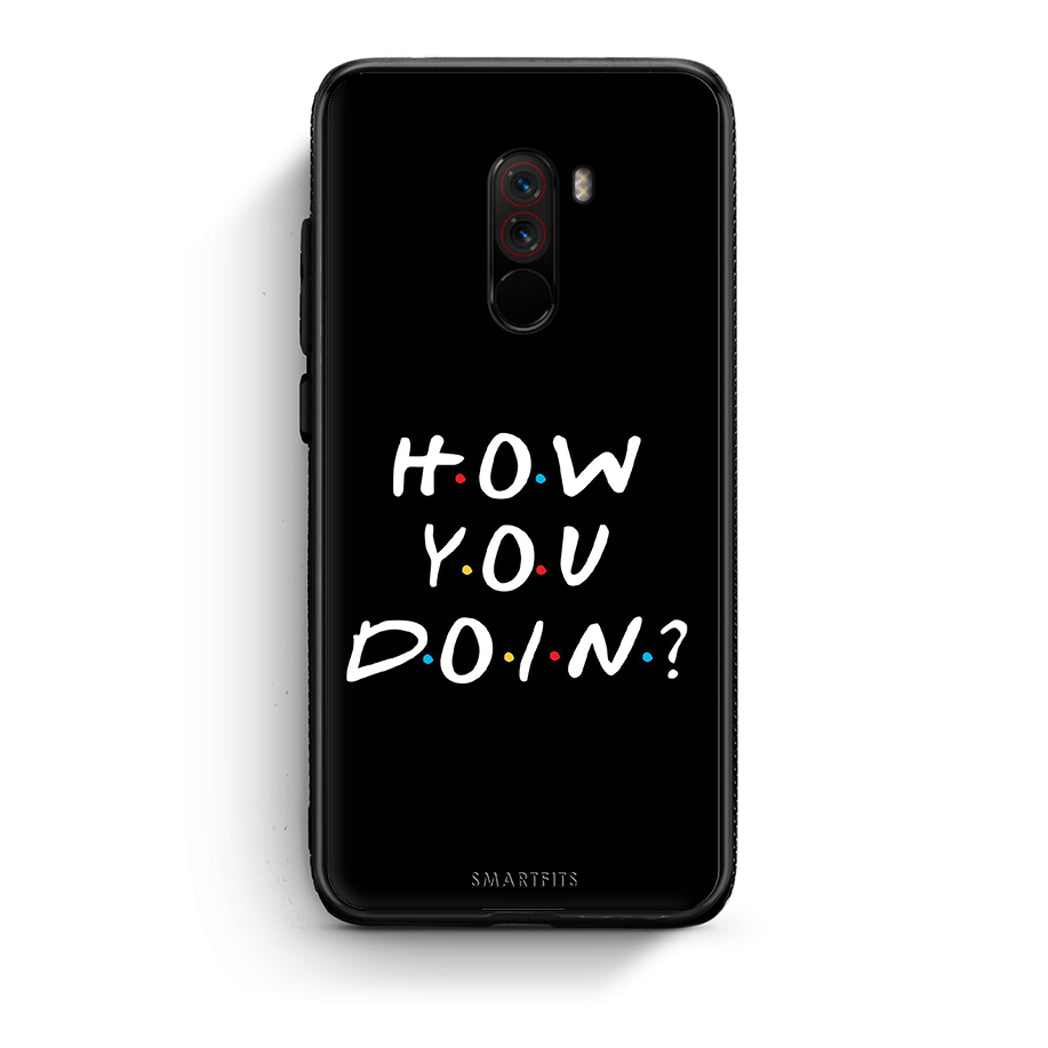 Xiaomi Pocophone F1 How You Doin θήκη από τη Smartfits με σχέδιο στο πίσω μέρος και μαύρο περίβλημα | Smartphone case with colorful back and black bezels by Smartfits