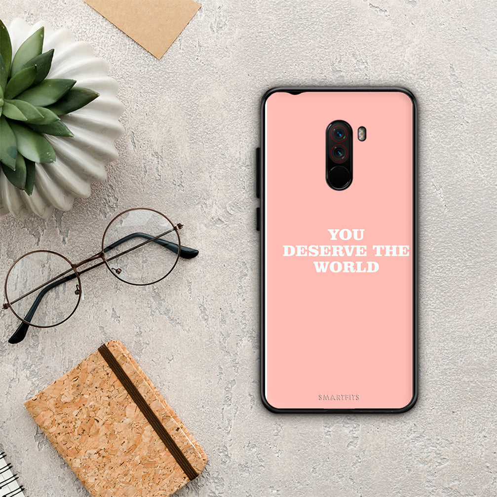 You Deserve The World - Xiaomi Pocophone F1 θήκη