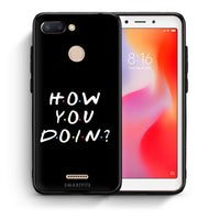 Thumbnail for Θήκη Xiaomi Redmi 6 How You Doin από τη Smartfits με σχέδιο στο πίσω μέρος και μαύρο περίβλημα | Xiaomi Redmi 6 How You Doin case with colorful back and black bezels