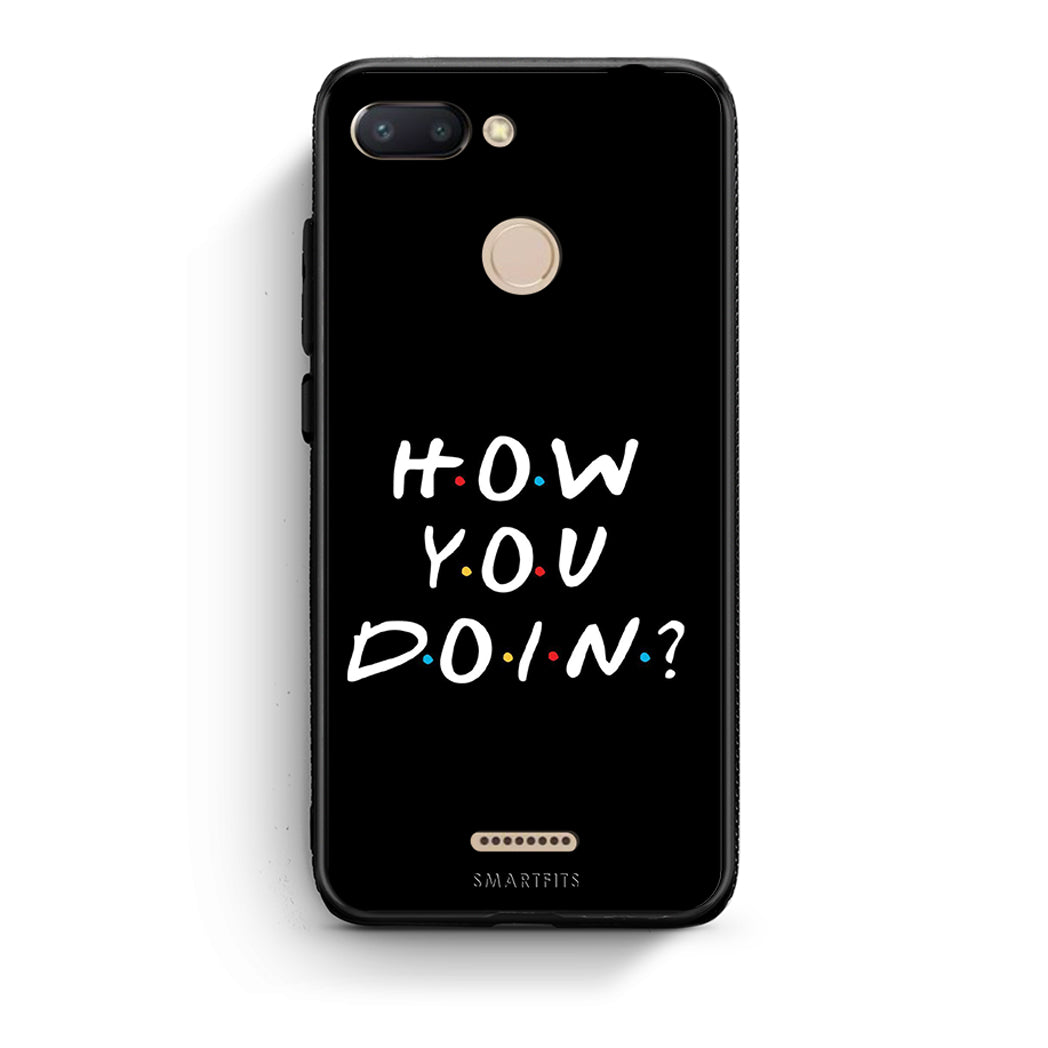 Xiaomi Redmi 6 How You Doin θήκη από τη Smartfits με σχέδιο στο πίσω μέρος και μαύρο περίβλημα | Smartphone case with colorful back and black bezels by Smartfits