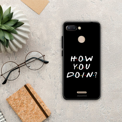 How You Doin - Xiaomi Redmi 6 θήκη