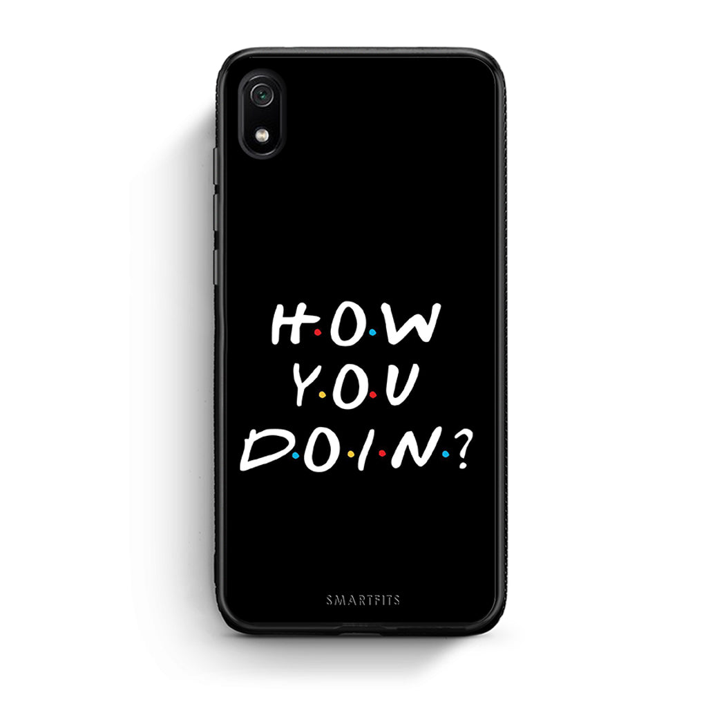 Xiaomi Redmi 7A How You Doin θήκη από τη Smartfits με σχέδιο στο πίσω μέρος και μαύρο περίβλημα | Smartphone case with colorful back and black bezels by Smartfits