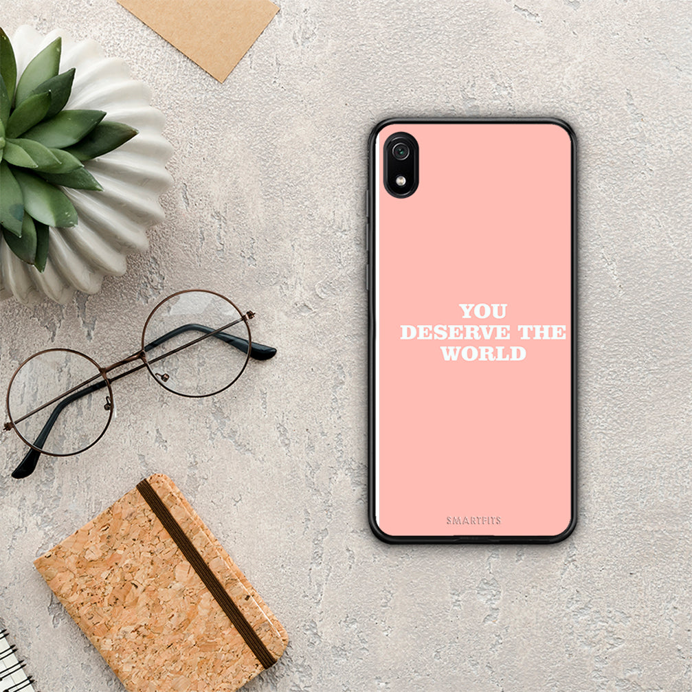 You Deserve The World - Xiaomi Redmi 7A θήκη