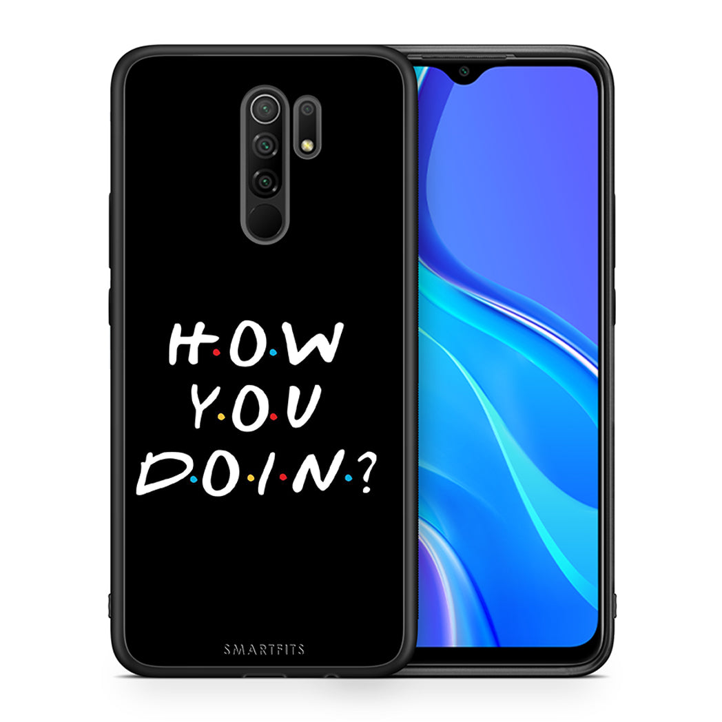 Θήκη Xiaomi Redmi 9/9 Prime How You Doin από τη Smartfits με σχέδιο στο πίσω μέρος και μαύρο περίβλημα | Xiaomi Redmi 9/9 Prime How You Doin case with colorful back and black bezels