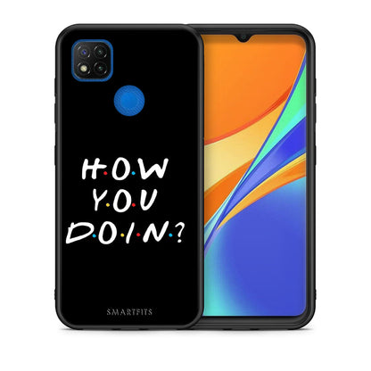 Θήκη Xiaomi Redmi 9C How You Doin από τη Smartfits με σχέδιο στο πίσω μέρος και μαύρο περίβλημα | Xiaomi Redmi 9C How You Doin case with colorful back and black bezels