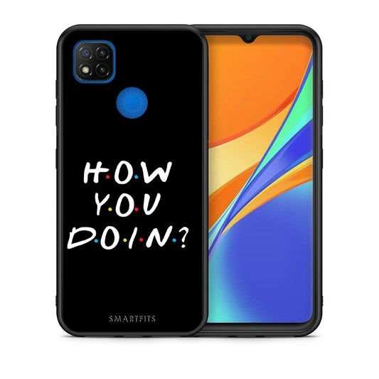 Θήκη Xiaomi Redmi 9C How You Doin από τη Smartfits με σχέδιο στο πίσω μέρος και μαύρο περίβλημα | Xiaomi Redmi 9C How You Doin case with colorful back and black bezels
