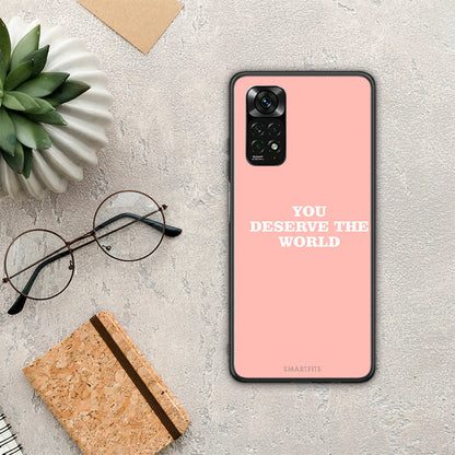 You Deserve The World - Xiaomi Redmi Note 11 Pro 4G / 5G θήκη