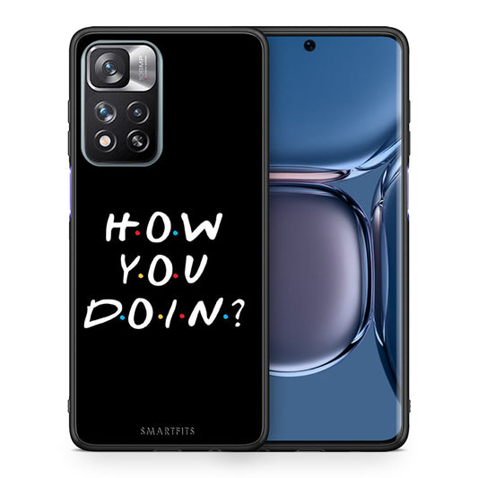 Θήκη Xiaomi Redmi Note 11 Pro/11 Pro+ How You Doin από τη Smartfits με σχέδιο στο πίσω μέρος και μαύρο περίβλημα | Xiaomi Redmi Note 11 Pro/11 Pro+ How You Doin case with colorful back and black bezels