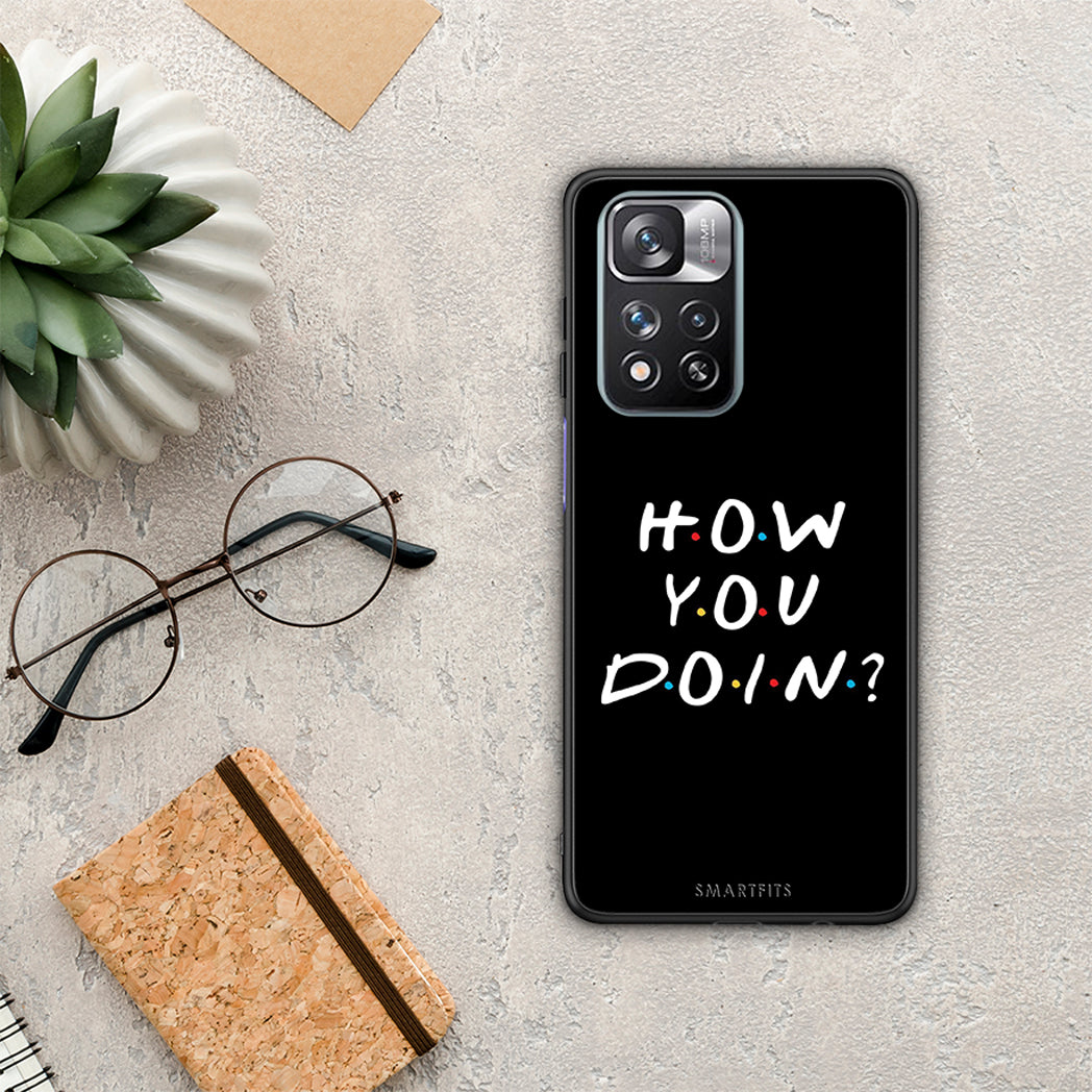 How You Doin - Xiaomi Redmi Note 11 Pro+ 5G θήκη
