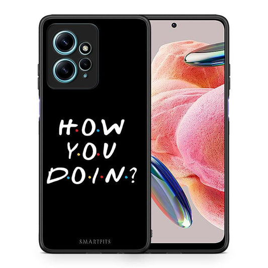 Θήκη Xiaomi Redmi Note 12 4G / Redmi K60 Pro How You Doin από τη Smartfits με σχέδιο στο πίσω μέρος και μαύρο περίβλημα | Xiaomi Redmi Note 12 4G / Redmi K60 Pro How You Doin Case with Colorful Back and Black Bezels