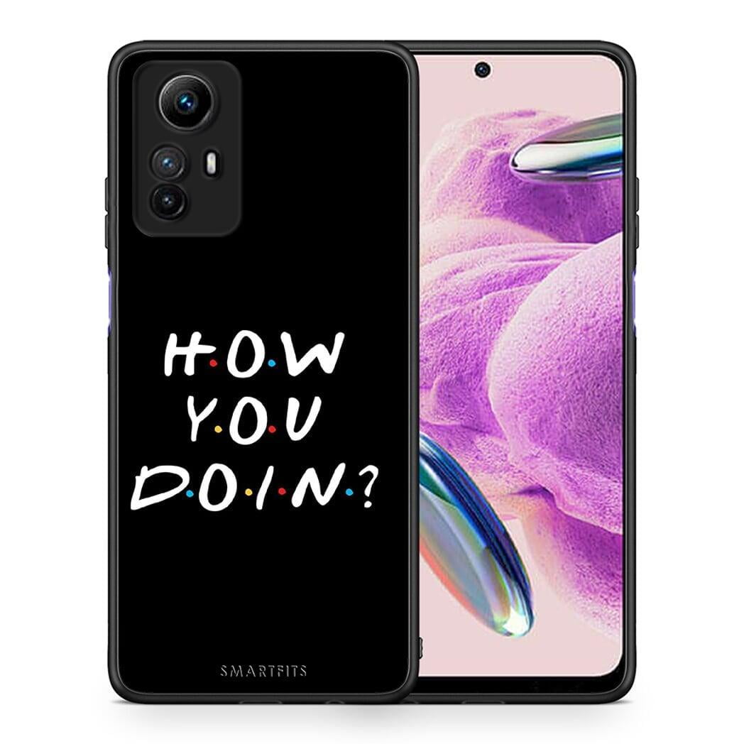 Θήκη Xiaomi Redmi Note 12S / Redmi K60 Pro How You Doin από τη Smartfits με σχέδιο στο πίσω μέρος και μαύρο περίβλημα | Xiaomi Redmi Note 12S / Redmi K60 Pro How You Doin Case with Colorful Back and Black Bezels