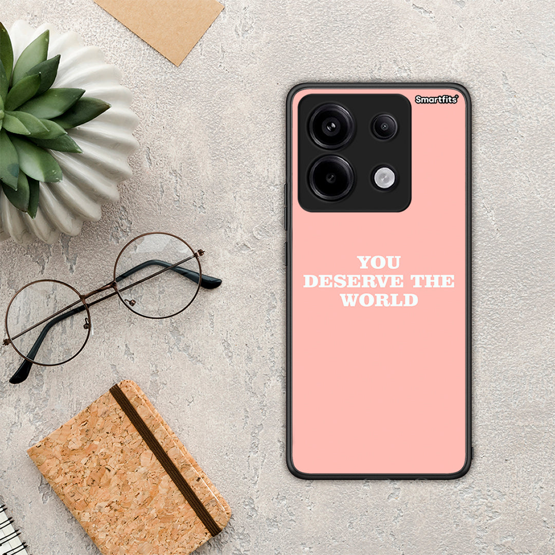 You Deserve The World - Xiaomi Redmi Note 13 Pro 5G θήκη