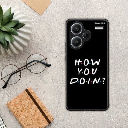 How You Doin - Xiaomi Redmi Note 13 Pro Plus 5G θήκη