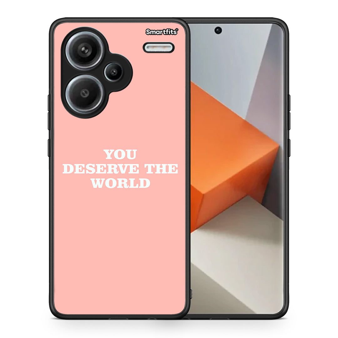 You Deserve The World - Xiaomi Redmi Note 13 Pro Plus 5G θήκη