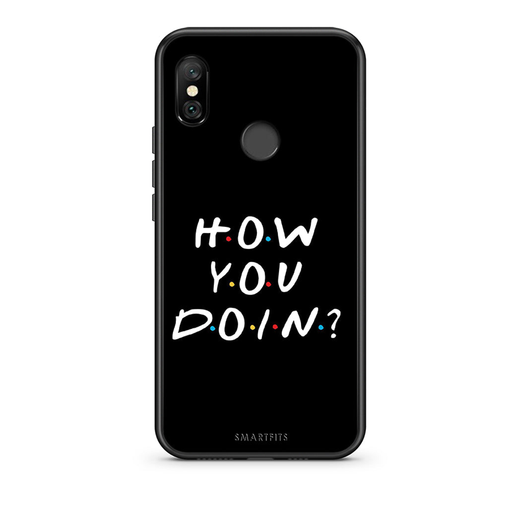 Xiaomi Redmi Note 6 Pro How You Doin θήκη από τη Smartfits με σχέδιο στο πίσω μέρος και μαύρο περίβλημα | Smartphone case with colorful back and black bezels by Smartfits