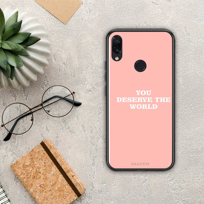 You Deserve The World - Xiaomi Redmi Note 7 θήκη
