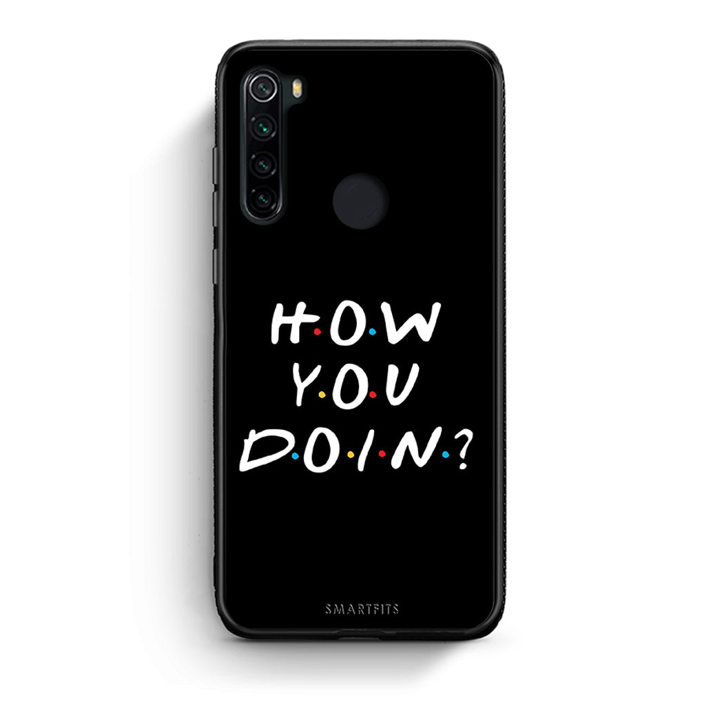 Xiaomi Redmi Note 8 How You Doin θήκη από τη Smartfits με σχέδιο στο πίσω μέρος και μαύρο περίβλημα | Smartphone case with colorful back and black bezels by Smartfits