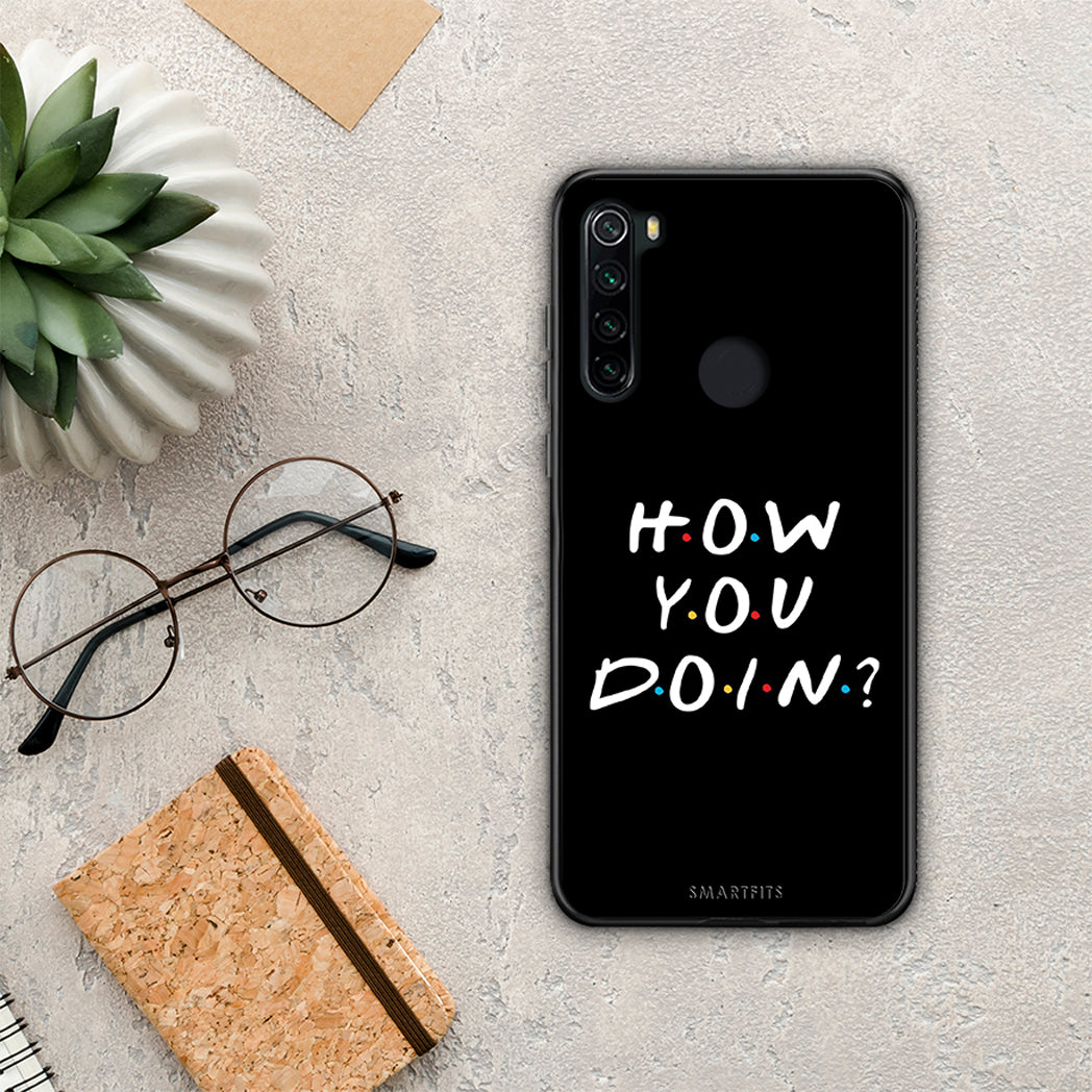 How You Doin - Xiaomi Redmi Note 8 θήκη