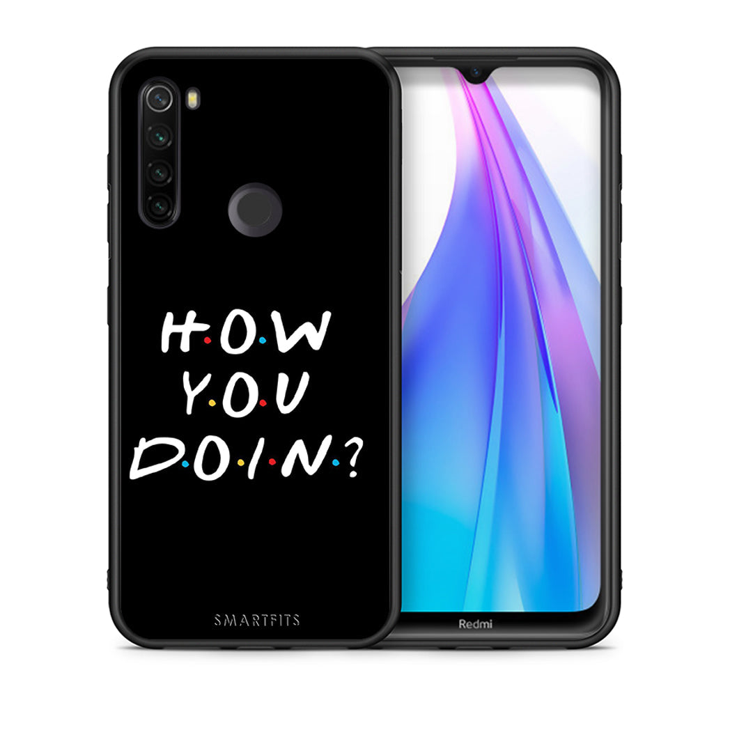 Θήκη Xiaomi Redmi Note 8T How You Doin από τη Smartfits με σχέδιο στο πίσω μέρος και μαύρο περίβλημα | Xiaomi Redmi Note 8 How You Doin case with colorful back and black bezels