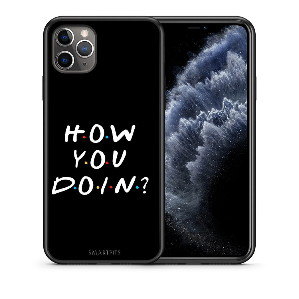 Θήκη iPhone 11 Pro How You Doin από τη Smartfits με σχέδιο στο πίσω μέρος και μαύρο περίβλημα | iPhone 11 Pro How You Doin case with colorful back and black bezels