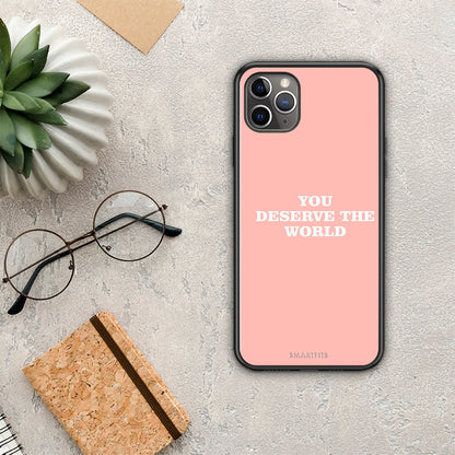 You Deserve The World - iPhone 11 Pro Max θήκη